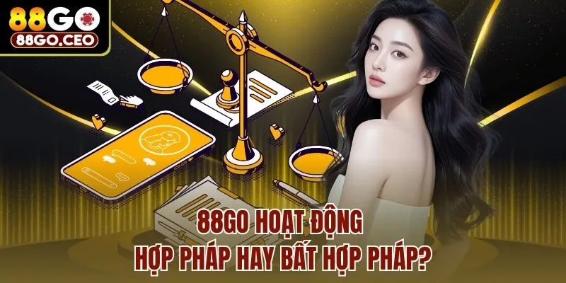 Trang chủ 30 88go hoạt động hợp pháp hay bất hợp pháp?